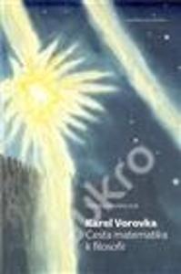 Karel Vorovka Cesta matematika k filosofii