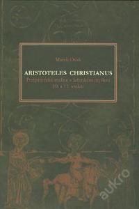 ARISTOTELES CHRISTIANUS, PERIPATET TRAD, M. Otisk