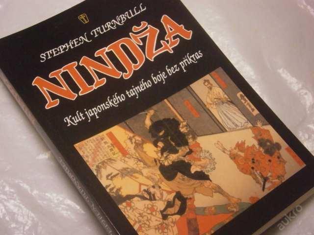 Nindža - kult japonského tajného boje / Nindžutsu - Vojenské sběratelské předměty