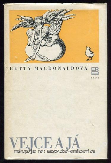 Betty MacDonaldová: Vejce a já - Knihy