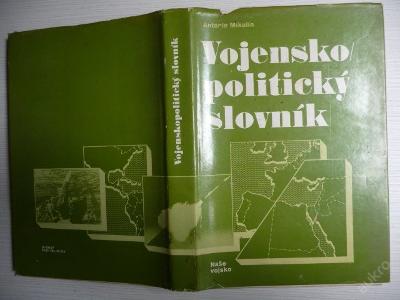 VOJENSKO - POLITICKÝ SLOVNÍK - Antonín Mikulín - Naše vojsko 1987