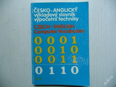 ČESKO-ANGLICKÝ výkladový slovník výpočetní technik