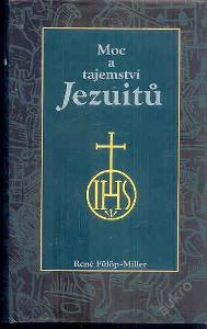 Moc a tajemství Jezuitů - René Fülöp-Miller