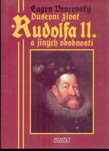 E.Vencovský - Duševní živto Rudolfa II a jiných os