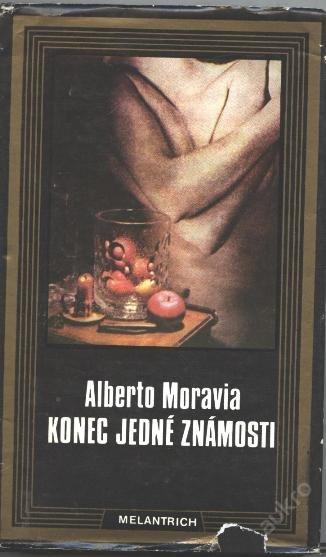 Konec jedné známosti - A.Moravia - Knihy