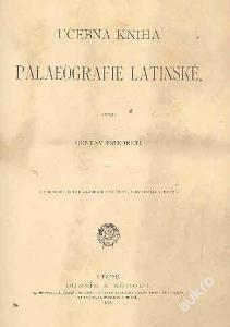 G. FRIEDRICH - PALAEOGRAFIE LATINSKÉ / paleografie