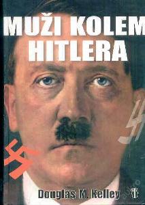 Douglas M. Kelley  - Muži kolem Hitlera