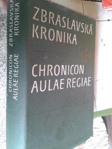 ZBRASLAVSKÁ KRONIKA - CHRONICON AULAE REGIAE