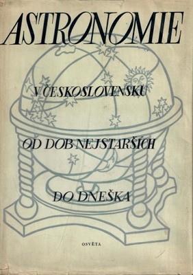 Astronomie v Československu od dob nejstarších do - Knihy