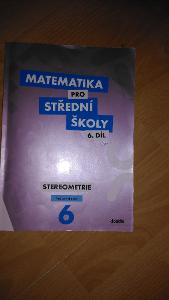 Matematika pro střední školy 6. díl STEREOMETRIE Pracovní sešit