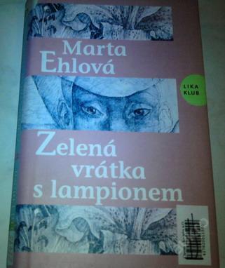 Zelená vrátka s lampiónem-Marta Ehlová