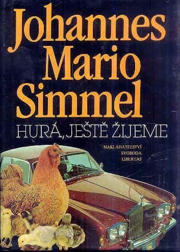 J.M.Simmel - HURÁ JEŠTĚ ŽIJEME