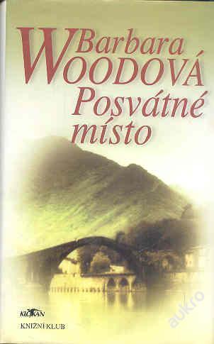 B.WOODOVÁ - POSVÁTNÉ MÍSTO