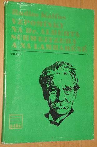 Vzpomínky na Dr. Alberta Schweitzera a na Lambarén - Knihy a časopisy