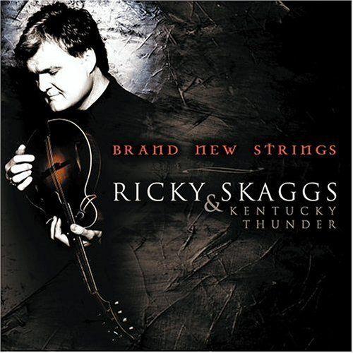 Skaggs, Ricky: Brand New String