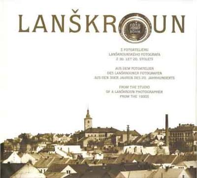 Lanškroun – foto Josef Böhm. Z fotoateliéru lanškrounského fotografa..