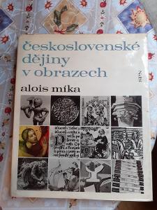 Československé dějiny v obrazech - Alois Míka		