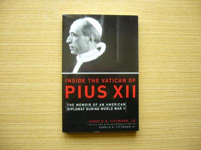 Harold H. Tittmann - Inside the Vatican of Pius XII | 2004, anglicky