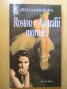 Longinová Helena -Rostou v Austrálii moruše ? (1. vydání)