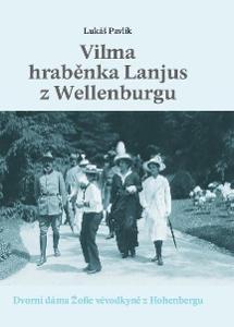 Vilma hr. Lanjus z Wellenburgu: Dvorní dáma Žofie Hohenberg (d´Este)