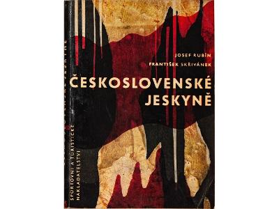 Československé jeskyně - Josef Rubín, František Skřivánek