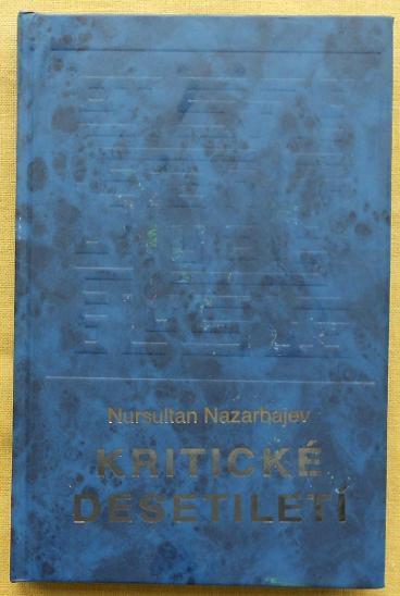 Kritické desetiletí - Nazarbajev, Nursultan Abiševič