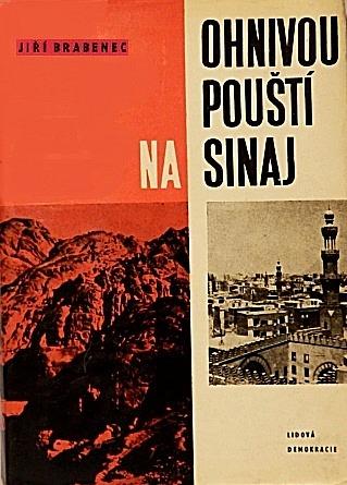 Jiří Brabenec: Ohnivou púšťou na Sinaj (1964) Jawa Pionier Štadión - Motoristická literatúra