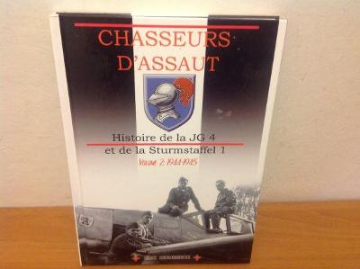 CHASSEURS D´ASSAUT - Histoire de la JG 4 et de la Sturmstaffel 1
