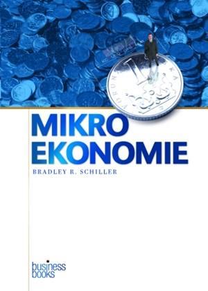 Mikroekonomie dnes / Bradley R. Schiller (A4)