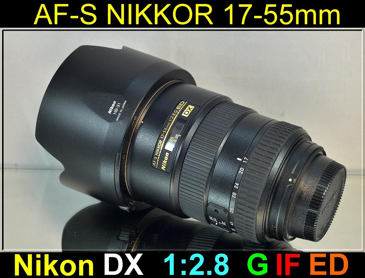 💥 NIKON AF-S NIKKOR 17-55mm 1:2.8 G IF ED DX *f/2.8 DX Zoom* *TOP