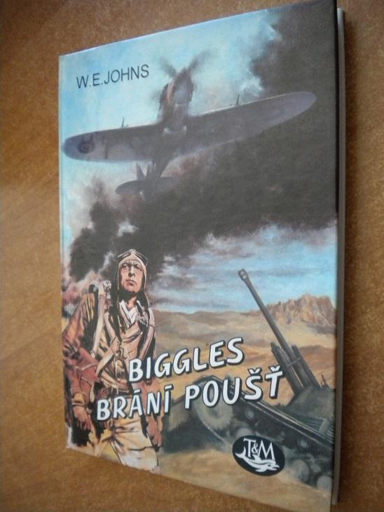 Johns W.E. - Biggles brání poušť - Knihy a časopisy