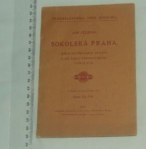 Sokolská Praha - průvodce Prahou k všesokolskému sletu 1926 sokol 