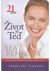 Bea Benková - Život je teď