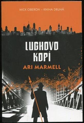 Lughovo kopí - Ari Marmell - 2018