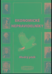 Ekonomické nepravidelníky - Modrý vták (Anna Jurková, Strieborný štandard - Knihy
