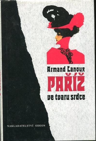 Paříž ve tvaru srdce - Armand Lanoux - 1996