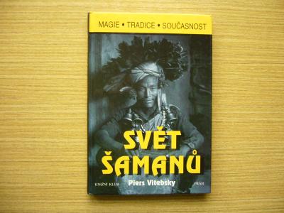 Piers Vitebsky - Svět šamanů | 1996