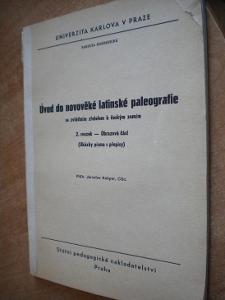 Kašpar J. - Úvod do novověké latinské paleografie - 1987