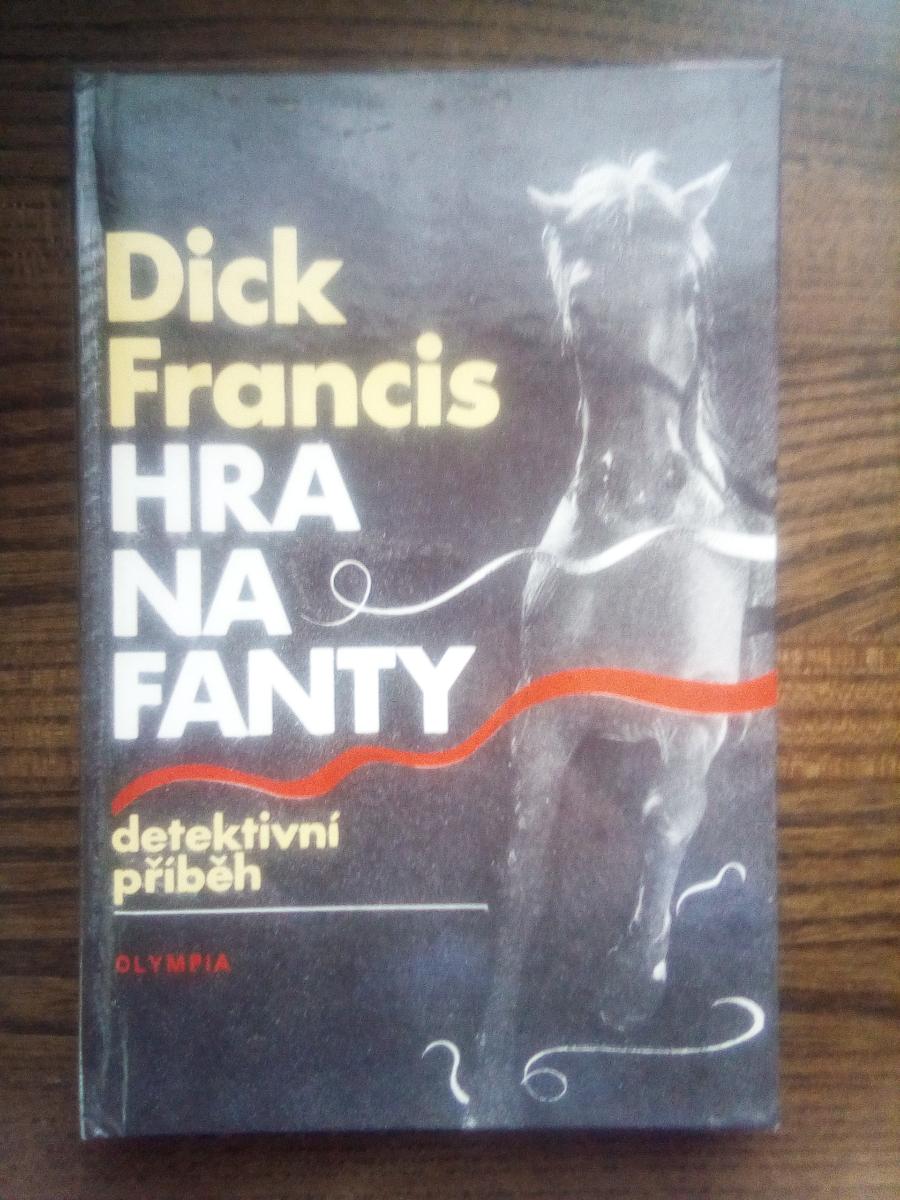 Hra na fantov Dick Francis - Knihy a časopisy