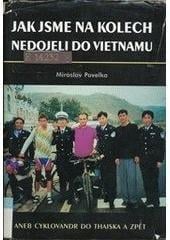 Miroslav Pavelka: Jak jsme na kolech nedojeli do Vietnamu, Cyklovandr