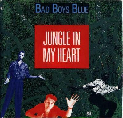 SP- BAD BOYS BLUE - Jungle In My Heart (7"singl)´1991 TOP HIT