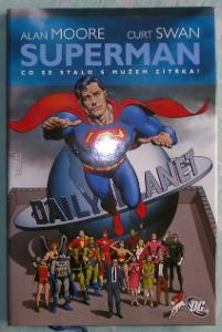Superman: Co se stalo s Mužem zítřka? (Alan Moore)