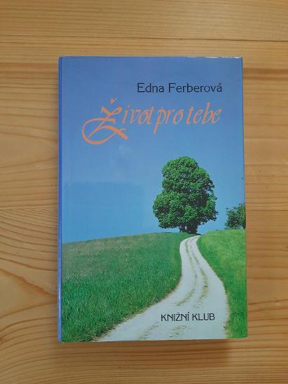 Život pro tebe Edna Ferber - Knihy