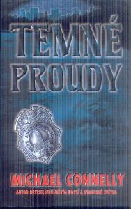 MICHAEL CONNELLY - TEMNÉ PROUDY