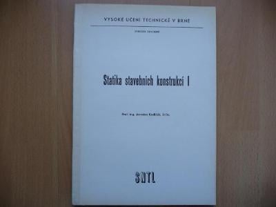 Skripta - Statika stavebních konstrukcí I. - Jaroslav Kadlčák - 1987