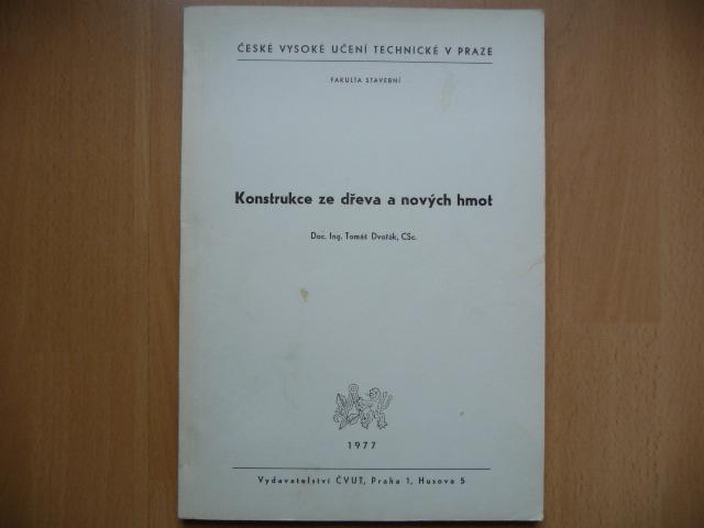 Skripta - Konstrukce ze dřeva a nových hmot - Ing. Tomáš Dvořák - 1977 ...