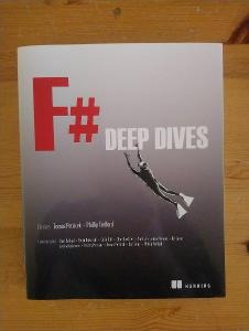 F# Deep Dives - Tomáš Petříček, Phillip Trelford