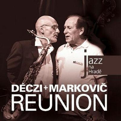 Laco Déczi & Štěpán Markovič Reunion : Jazz na Hradě 2011 (CD)