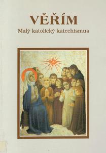 kolektív: Verím - malý katechizmus katolíckej cirkvi, 2001
