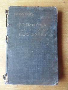 PŘÍRUČKA PRO STROJNÍ TECHNIKY - ING. JAN JINDRA - 1929